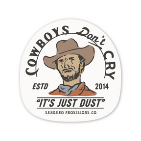Sendero Provisions Co. Sendero Cowboys Don't Cry Sticker White 1SZ Stickers